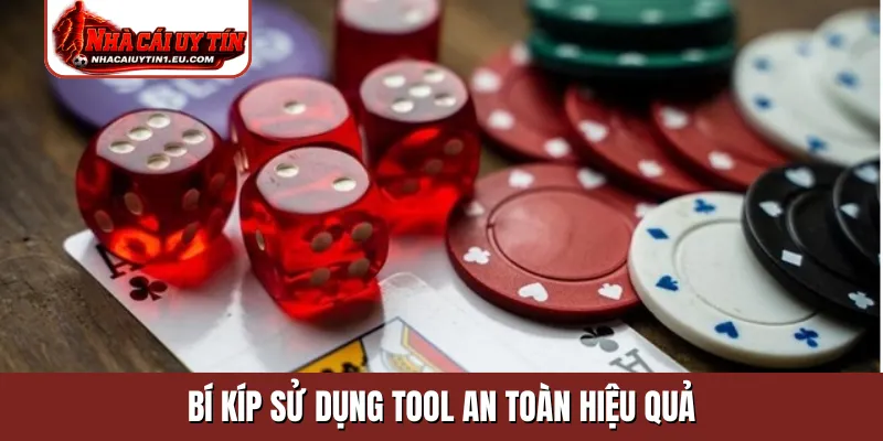 Bí kíp sử dụng tool an toàn hiệu quả