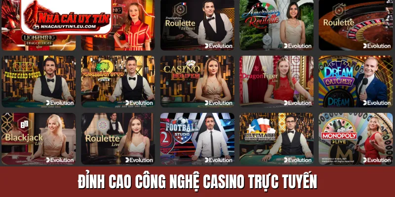 Đỉnh cao công nghệ casino trực tuyến