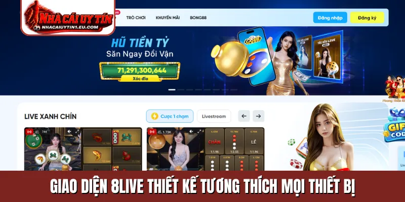 Giao diện 8Live thiết kế tương thích mọi thiết bị