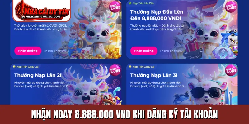 Nhận ngay 8.888.000 VND khi đăng ký tài khoản