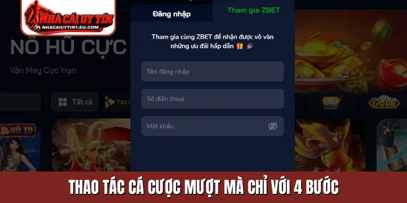 Thao tác cá cược mượt mà chỉ với 4 bước