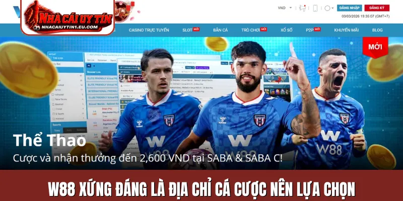 W88 xứng đáng là địa chỉ cá cược nên lựa chọn